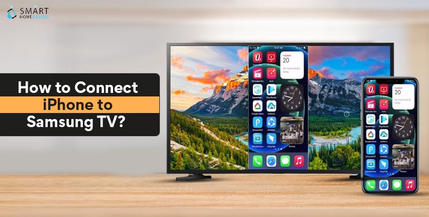 how-to-connect-iphone-to-samsung-tv-smart-home-devices