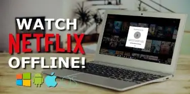 Watch Netflix Offline on Your PC