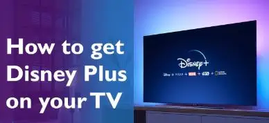 Get Disney Plus on Your TV