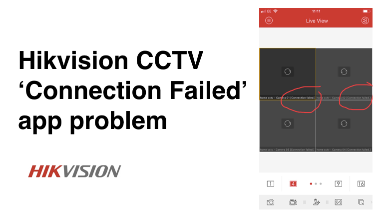 Hikvision Camera Connection Failed Problem