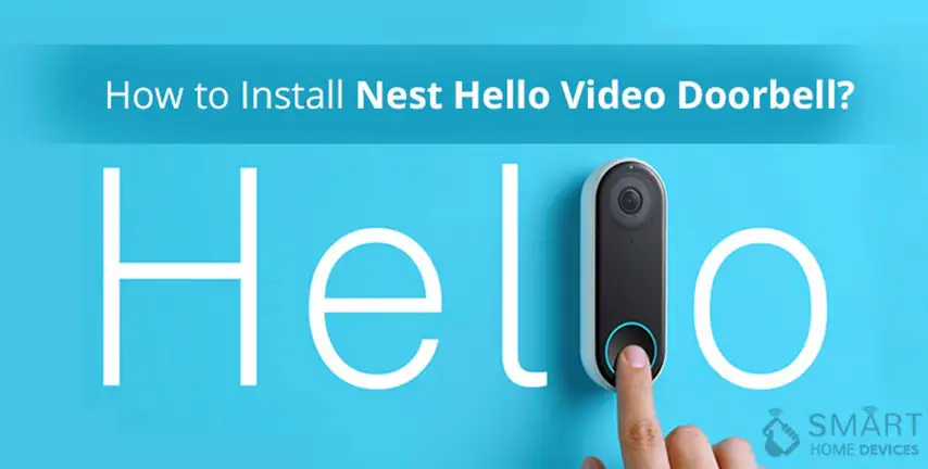 How to Install Nest Hello Video Doorbell?