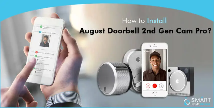 How to Install August Doorbell 2nd Gen Cam Pro?