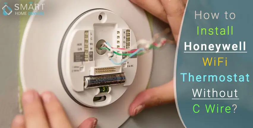 How to Install Honeywell WiFi Thermostat without C Wire?