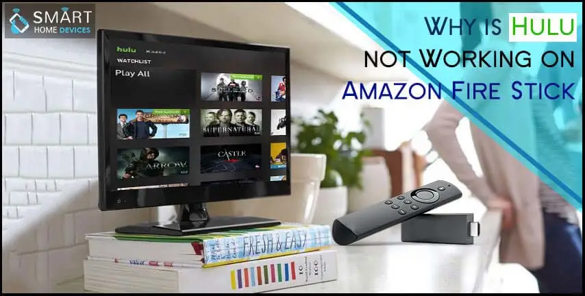 Why is Hulu Not Working on Amazon Fire Stick?