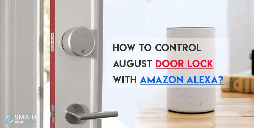 How to Control August Door Lock with Amazon Alexa?