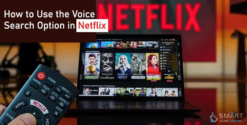 How to Use the Voice Search Option in Netflix?