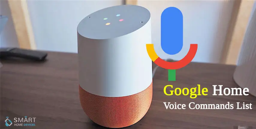 55 Google Assistant and Google Home Voice Commands List