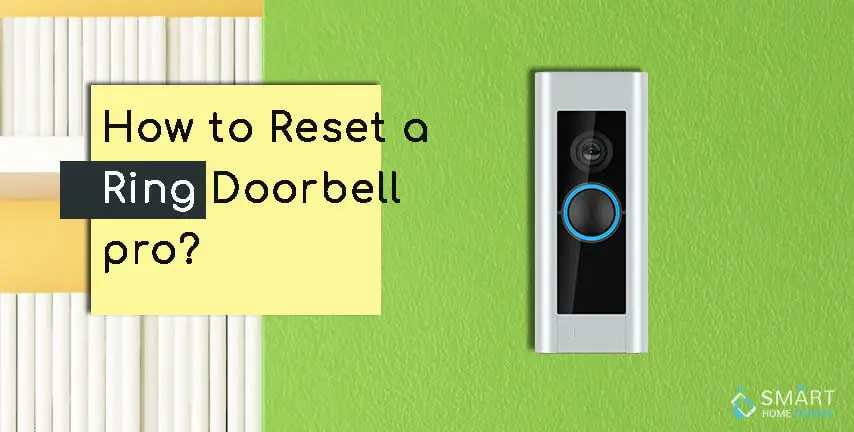 How to Reset a Ring Doorbell Pro?