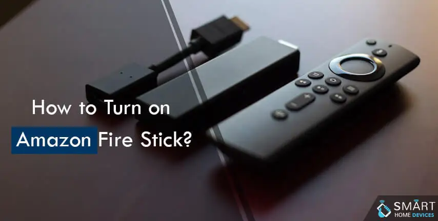 How to Turn on Amazon Fire Stick?