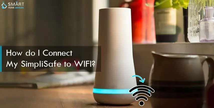 How do I Connect My SimpliSafe Doorbell Camera  to WiFi?