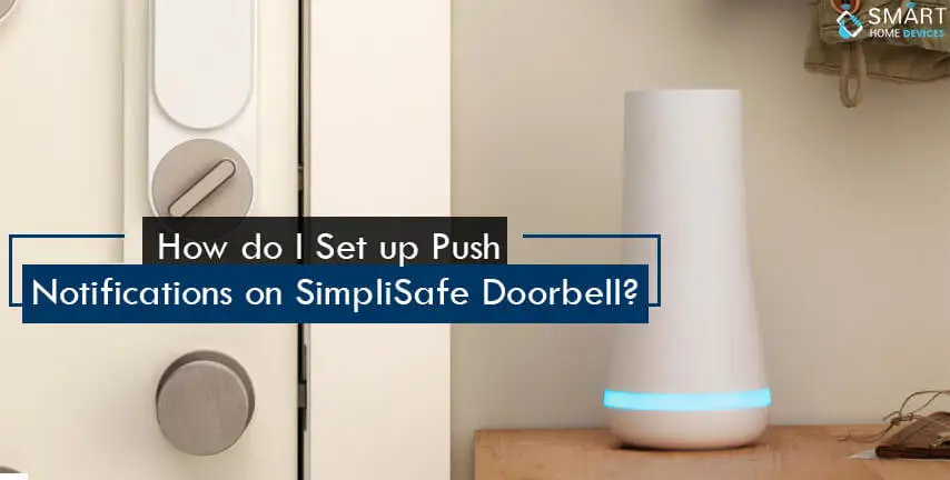 How do I Set up Push Notifications on SimpliSafe Doorbell?