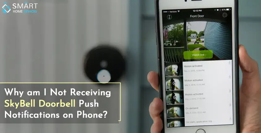 Why am I Not Receiving SkyBell Doorbell Push Notifications on Phone?