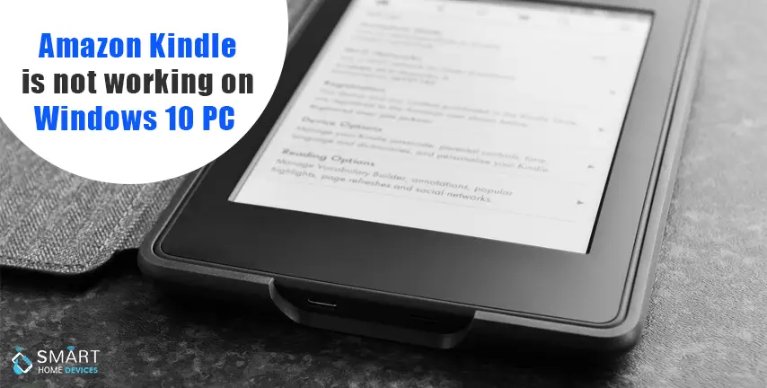 Amazon Kindle is not Working on Windows 10 PC?