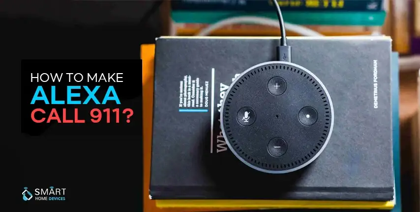 How to Make Alexa Call 911?