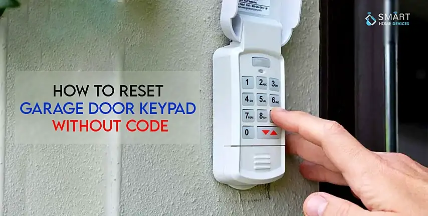 How to Reset Garage Door Keypad without Code Liftmaster? - 2025