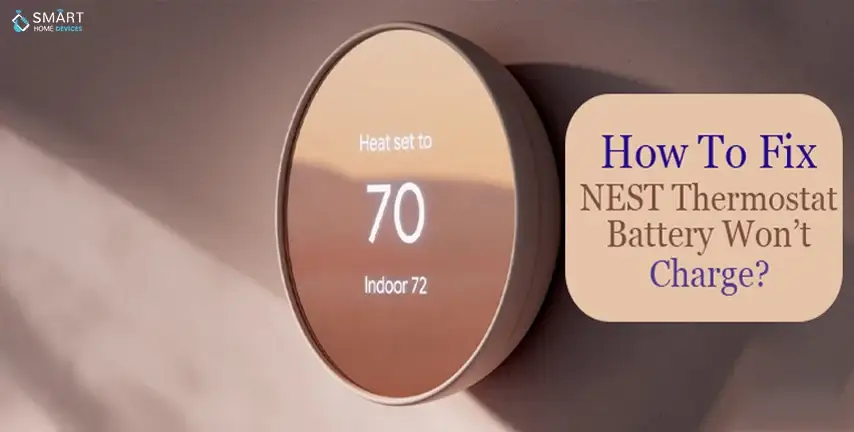 How To Fix NEST Thermostat Battery Wont Charge?