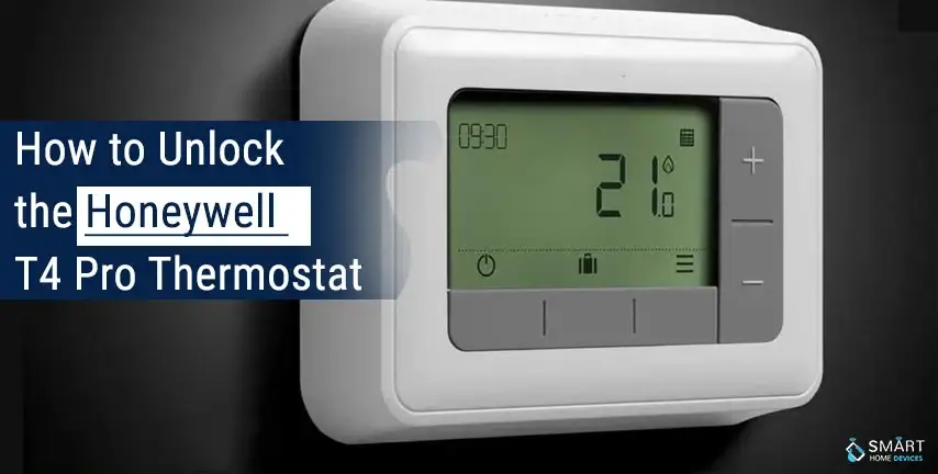 How to Unlock the Honeywell T4 Pro Thermostat?