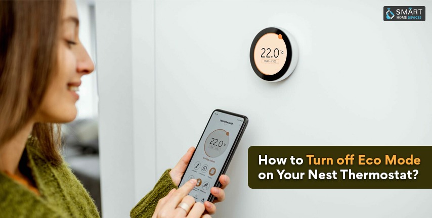 How to Turn off Eco Mode on Your Nest Thermostat?