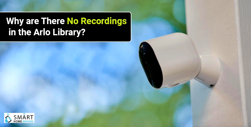 Why are There No Recordings in the Arlo Library?