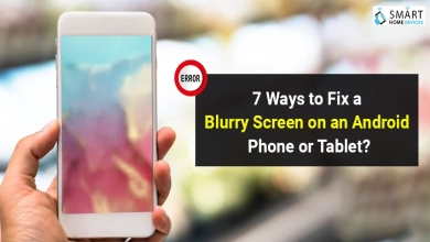 7 Ways to Fix a Blurry Screen on an Android Phone or Tablet