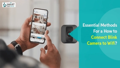 How to Connect Blink Camera to Wifi?